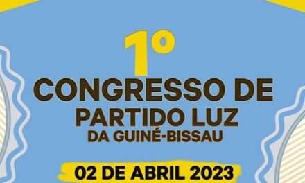 Partido Luz da Guiné-Bissau realiza 1° Congresso no próximo dia 2 de Abril