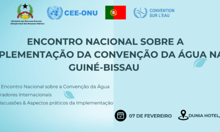 Guiné-Bissau fortalece compromisso com gestão sustentável de recursos hídricos